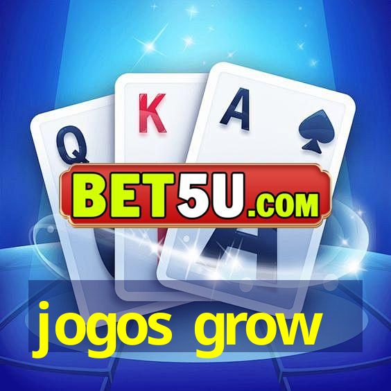 jogos grow